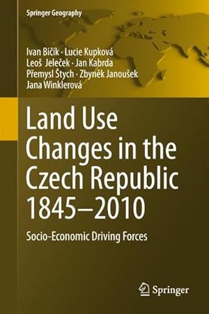 Immagine del venditore per Land Use Changes in the Czech Republic 18452010 : Socio-Economic Driving Forces venduto da AHA-BUCH GmbH