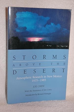 Storms Above the Desert; Atmospheric Research in New Mexico 1935-1985