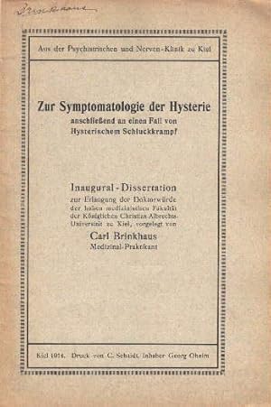 Zur Symptomatologie der Hysterie anschließend an einen Fall von Hysterischem Schluckkrampf. Inaug...