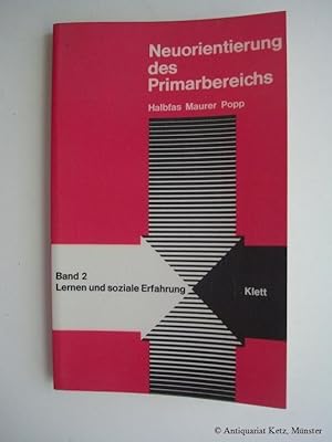 Neuorientierung des Primarbereichs. Band 2. Lernen und soziale Erfahrung. 1. Auflage