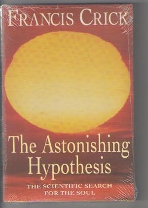 Seller image for THE ASTONISHING HYPOTHESIS. THE SCIENTIFIC SEARCH FOR THE SOUL for sale by Claras