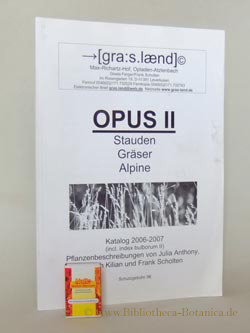Bild des Verkufers fr OPUS II. Stauden - Grser - Alpine. Katalog 2006-2007 (incl. index bulborum II). zum Verkauf von Bibliotheca Botanica