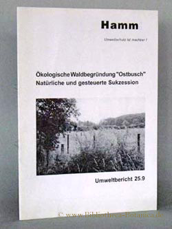 Seller image for kologische Waldbegrndung "Ostbusch". Natrliche und gesteuerte Sukzession. for sale by Bibliotheca Botanica