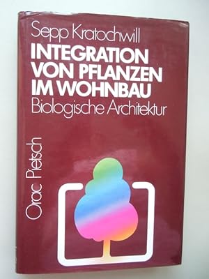 Integration von Pflanzen im Wohnbau Biologischer Architektur 1983