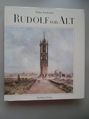 Rudolf von Alt 1812-1905 von Walter Koschatzky 1976