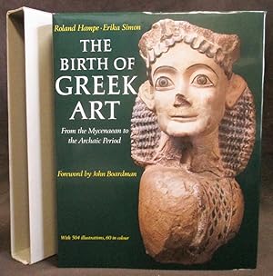 Birth of Greek Art: From the Mycenean Period to the Archaic Period