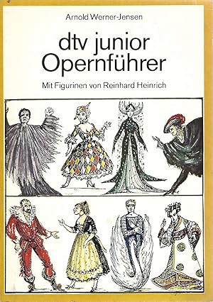 Bild des Verkufers fr dtv junior Opernfhrer. Mit Figurinen von Reinhard Heinrich. zum Verkauf von Versandantiquariat Alraune