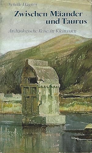 Seller image for Zwischen Mander und Taurus. Eine archologische Reise in Kleinasien. for sale by Versandantiquariat Alraune
