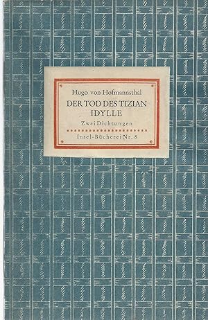 Bild des Verkufers fr Der Tod des Tizian. Idylle. Zwei Dichtungen. zum Verkauf von Versandantiquariat Alraune