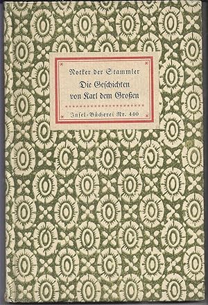 Bild des Verkufers fr Die Geschichten von Karl dem Groen. Aufgezeichnet durch Notker den Stammler. zum Verkauf von Versandantiquariat Alraune