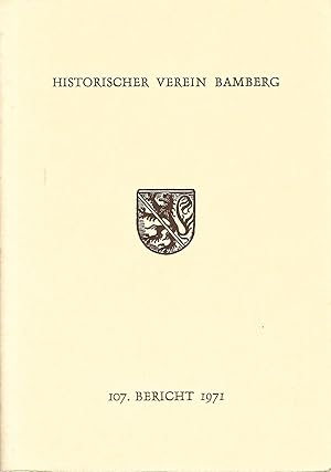 Seller image for 107. Bericht des Historischen Vereins fr die Pflege der Geschichte des ehemaligen Frstbistums Bamberg. for sale by Versandantiquariat Alraune