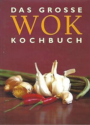 Bild des Verkufers fr Das grosse WOK Kochbuch. zum Verkauf von Versandantiquariat Alraune