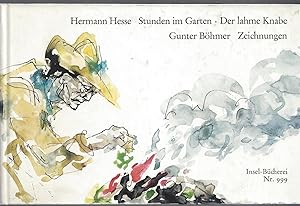 Bild des Verkufers fr Stunden im Garten. Der lahme Knabe. Zwei Idyllen. Zeichnungen, Aquarelle, Nachwort von Gunter Bhmer. zum Verkauf von Versandantiquariat Alraune