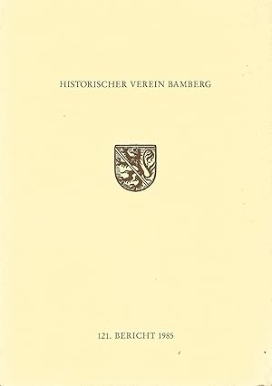 Immagine del venditore per 121. Bericht des Historischen Vereins f�r die Pflege der Geschichte des ehemaligen F�rstbistums Bamberg. venduto da Versandantiquariat Alraune