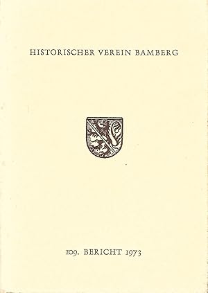 Seller image for 109. Bericht des Historischen Vereins fr die Pflege der Geschichte des ehemaligen Frstbistums Bamberg. for sale by Versandantiquariat Alraune