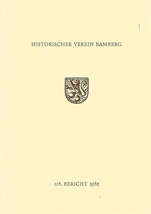 Seller image for 118. Bericht des Historischen Vereins fr die Pflege der Geschichte des ehemaligen Frstbistums Bamberg. for sale by Versandantiquariat Alraune