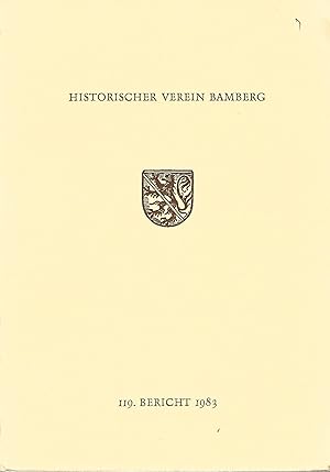 Seller image for 119 Bericht des Historischen Vereins fr die Pflege der Geschichte des ehemaligen Frstbistums Bamberg. for sale by Versandantiquariat Alraune