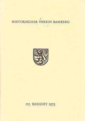 Seller image for 115. Bericht des Historischen Vereins fr die Pflege der Geschichte des ehemaligen Frstbistums Bamberg. for sale by Versandantiquariat Alraune