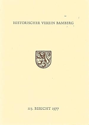 Seller image for 113. Bericht des Historischen Vereins fr die Pflege der Geschichte des ehemaligen Frstbistums Bamberg. for sale by Versandantiquariat Alraune