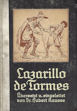 Bild des Verk�ufers f�r Lazarillo de Tormes. An Hand der deutschen �bertragungen des 17. Jahrhunderts aus dem Spanischen �bersetzt und eingeleitet von Hubert Rausse. zum Verkauf von Versandantiquariat Alraune