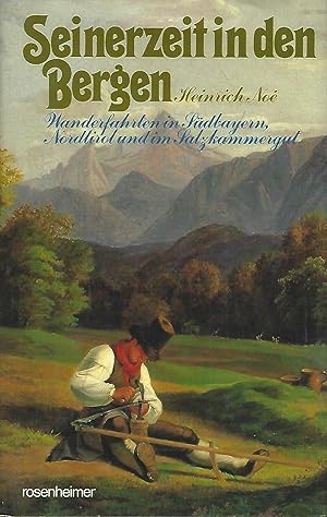 Imagen del vendedor de Seinerzeit in den Bergen. Wanderfahrten in Sdbayern, Nordtirol und im Salzkammergut. Auswahl und Nachwort von Wilfried Feldhtter. Illustriert mit Zeichnungen von Karl Schmid. a la venta por Versandantiquariat Alraune