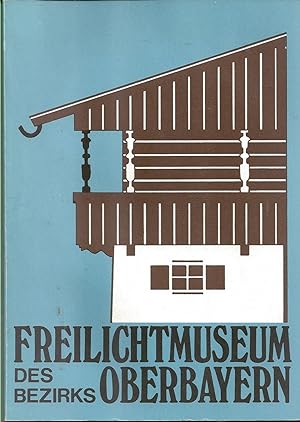 Bild des Verkufers fr Fhrer durch das Freilichtmuseum des Bezirkes Oberbayern an der Glentleiten. zum Verkauf von Versandantiquariat Alraune