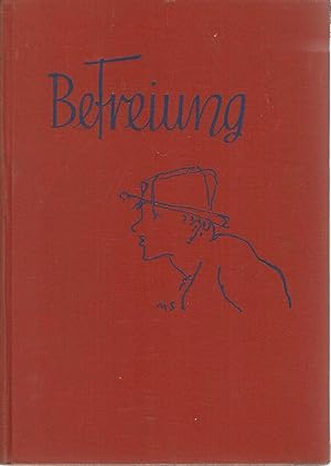 Image du vendeur pour Befreiung. Geschichte eines jungen Menschen. Illustrationen von Max Schwimmer. mis en vente par Versandantiquariat Alraune