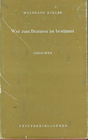 Seller image for Wer zum Brunnen ist bestimmt. for sale by Versandantiquariat Alraune