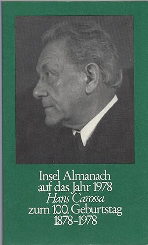 Insel Almanach auf das Jahr 1978. Zum 100. Geburtstag von Hans Carossa. 1878 - 1978.