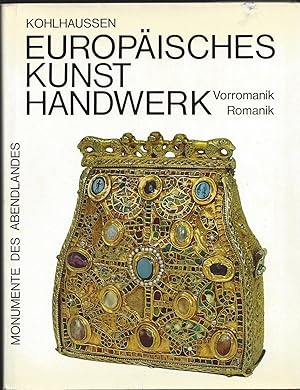 Bild des Verkufers fr Europisches Kunsthandwerk. Vorromanik und Romanik zum Verkauf von Versandantiquariat Alraune