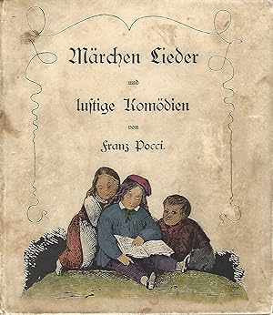 Märchen, Lieder und lustige Komödien. Reich illustriert. Mit einem Geleitwort von Martin Greif.