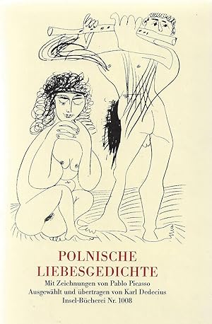 Bild des Verkufers fr Polnische Liebesgedichte. Mit Zeichnungen von Pablo Picasso. Ausgewhlt und bertragen von Karl Dedecius. zum Verkauf von Versandantiquariat Alraune