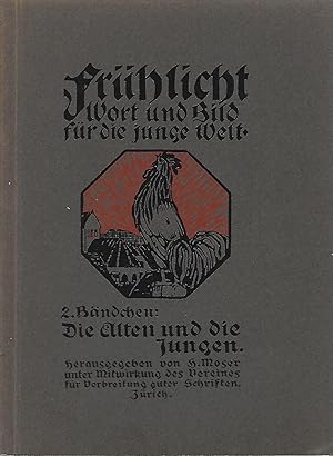 Immagine del venditore per Frhlicht. Wort und Bild fr die junge Welt. 2. Bndchen: Die Alten und die Jungen. Fr Kinder von 11 oder 12 Jahren an. Bilder von Burkhard Mangold. venduto da Versandantiquariat Alraune