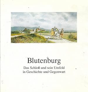 Imagen del vendedor de Blutenburg. Das Schlo und sein Umfeld in Geschichte und Gegenwart. a la venta por Versandantiquariat Alraune