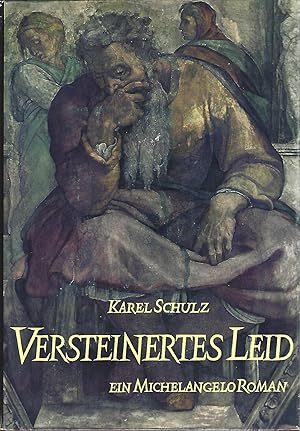 Seller image for Versteinertes Leid. Ein Michelangelo-Roman. Mit 10 Bildtafeln. for sale by Versandantiquariat Alraune