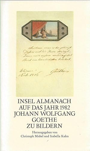 Insel Almanach auf das Jahr 1982. Johann Wolfgang Goethe zu Bildern.