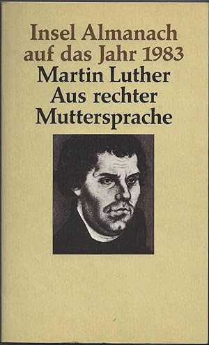 Insel Almanach auf das Jahr 1983. Martin Luther "Aus rechter Muttersprache".