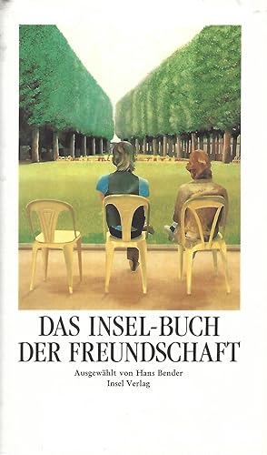 Bild des Verkufers fr Das Insel Buch der Freundschaft. Ausgewhlt von Hans Bender. zum Verkauf von Versandantiquariat Alraune