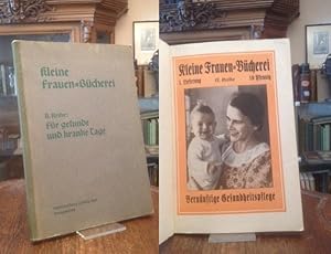 Kleine Frauen-Bücherei : II. Reihe: Für gesunde und kranke Tage.