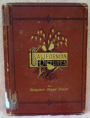 Seller image for Californian Pictures in Prose and Verse - 1st Edition/1st Printing for sale by Argyl Houser, Bookseller