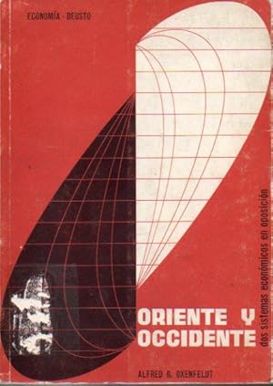 Imagen del vendedor de ORIENTE Y OCCIDENTE. Dos sistemas econmicos en oposicin. Trad. J. Antonio Ramrez Escudero. a la venta por angeles sancha libros