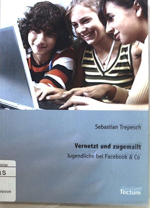 Bild des Verkufers fr Vernetzt und zugemailt : Jugendliche bei Facebook & Co.; zum Verkauf von books4less (Versandantiquariat Petra Gros GmbH & Co. KG)