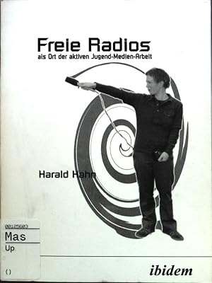 Imagen del vendedor de Freie Radios als Ort der Aktiven Jugend-Medien-Arbeit a la venta por books4less (Versandantiquariat Petra Gros GmbH & Co. KG)