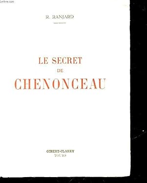 Seller image for LE SECRET DE CHENONCEAU for sale by Le-Livre