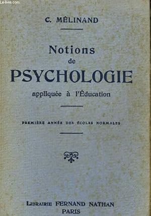 Seller image for NOTIONS DE PSYCHOLOGIE APPLIQUEE A L'EDUCATION. PREMIERE ANNEE DES ECOLES NORMALES for sale by Le-Livre