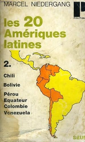 Seller image for LES 20 AMERIQUES LATINES 2. CHILI, BOLIVIE, PEROU, EQUATEUR, COLOMBIE, VENEZUELA - Collection Politique n°27 for sale by Le-Livre
