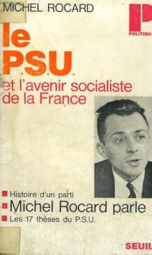 LE P.S.U. ET L'AVENIR SOCIALISTE DE LA FRANCE - Collection Politique n°31