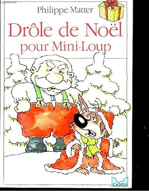 Image du vendeur pour DROLE DE NOEL POUR MINI-LOUP mis en vente par Le-Livre