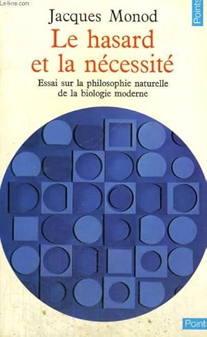 Bild des Verkufers fr LE HASARD ET LA NECESSITE - Essai sur la philosophie naturelle de la biologie moderne - Collection Points n43 zum Verkauf von Le-Livre