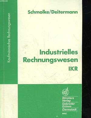 Seller image for INDUSTRIELLES RECHNUNGSWESEN IKR for sale by Le-Livre